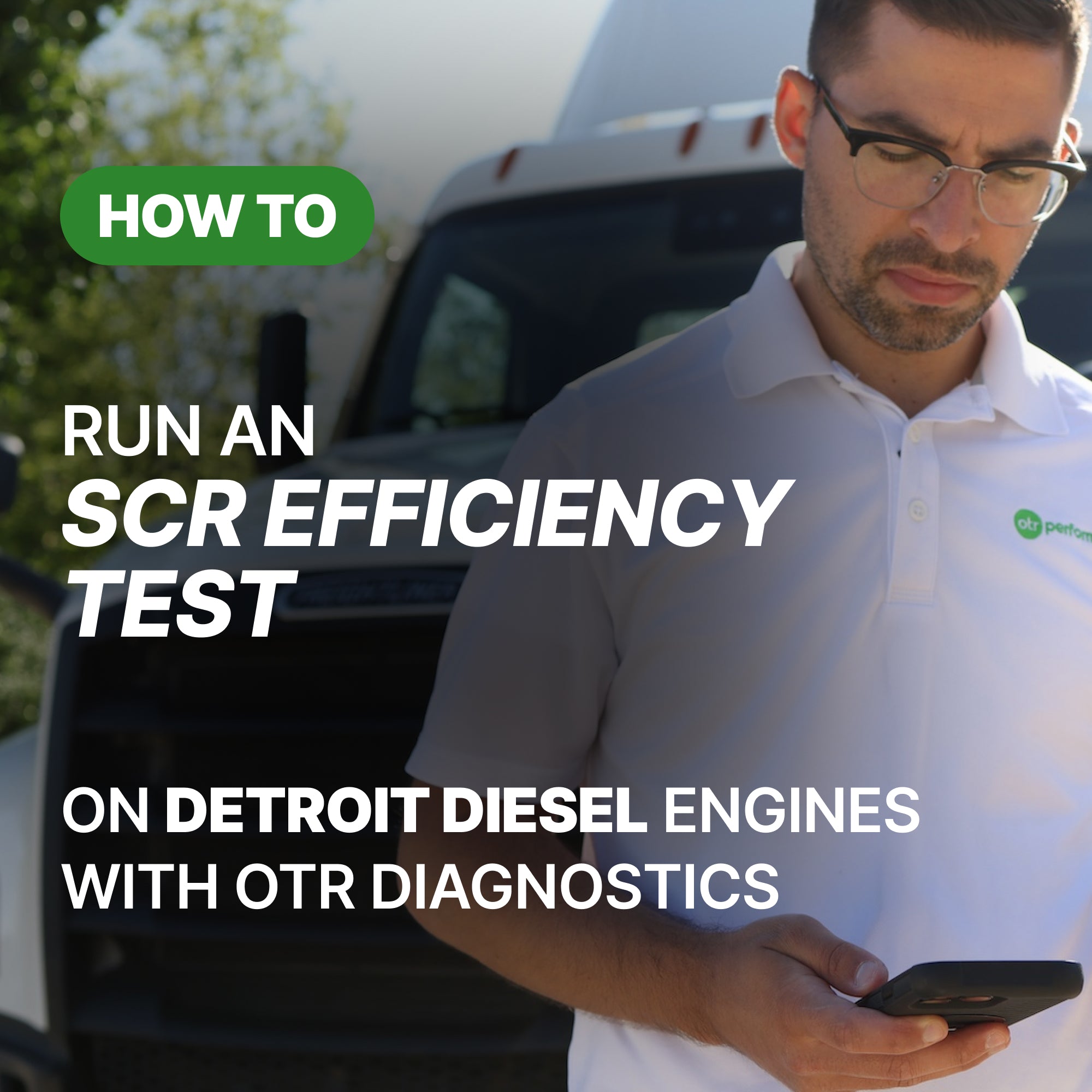 How to Run an SCR Efficiency Test on Detroit Diesel Engines with OTR Diagnostics