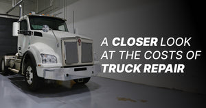 A Closer Look at the Costs of Semi Truck Repair