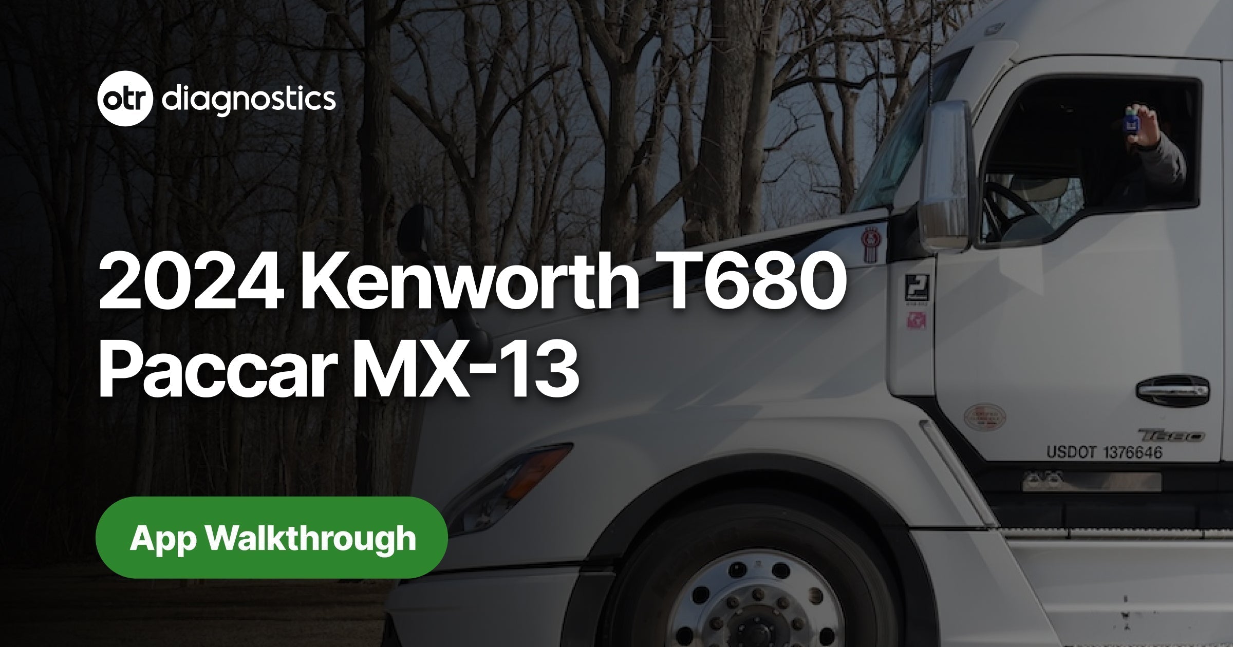 Unlocking the power of OTR Diagnostics: A step-by-step guide on the 2024 Kenworth T680