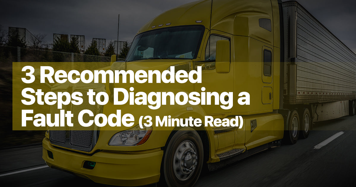 3 Recommended Steps to Diagnosing a Fault Code (3-Minute Read)