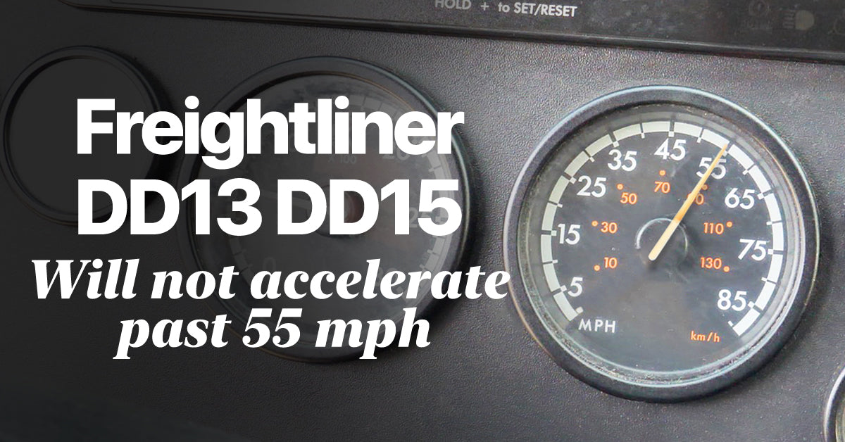 Freightliner DD13 DD15 Won't Accelerate Past 55 MPH
