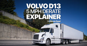What to do if Your Volvo D13 is Stuck in 5 MPH Derate (3-Minute Read)