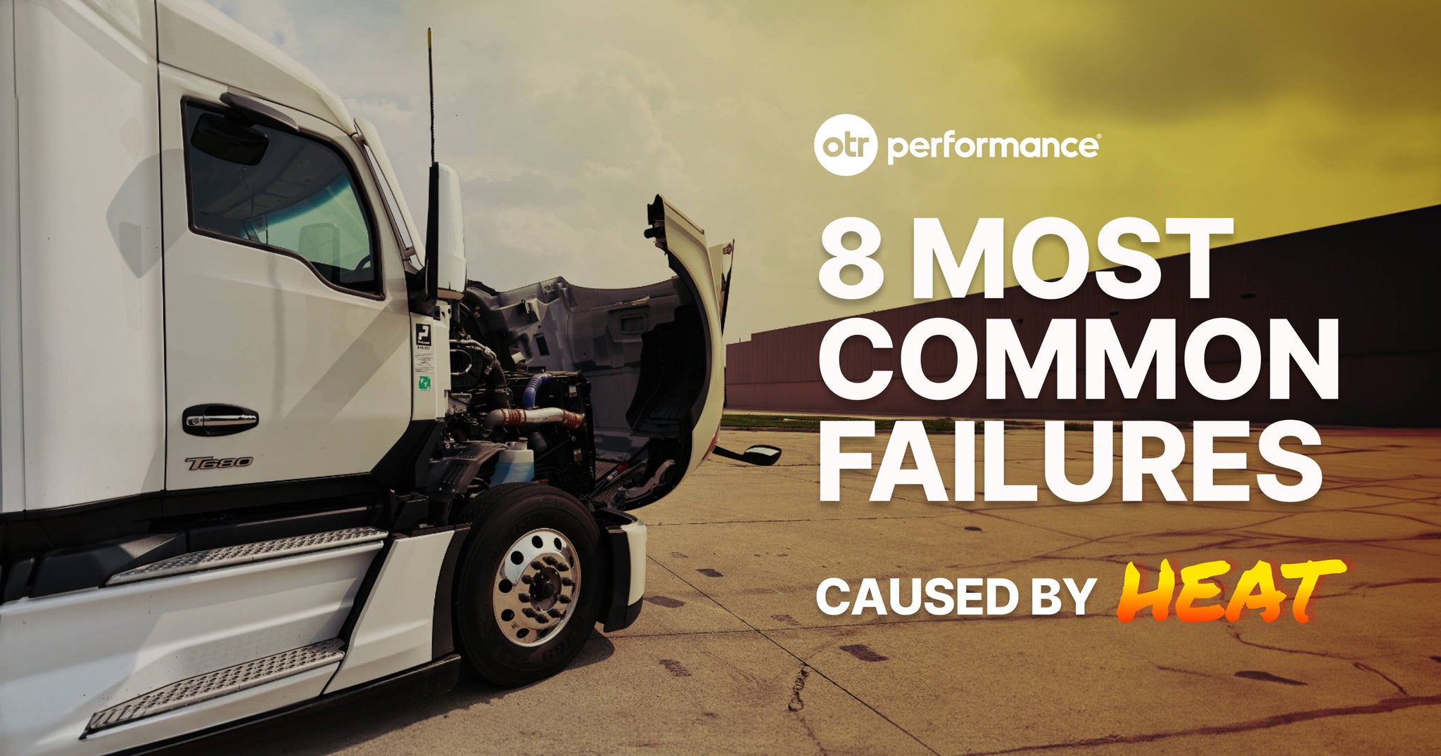 8 Most Common Heavy-Duty Truck Failures Caused by Heat